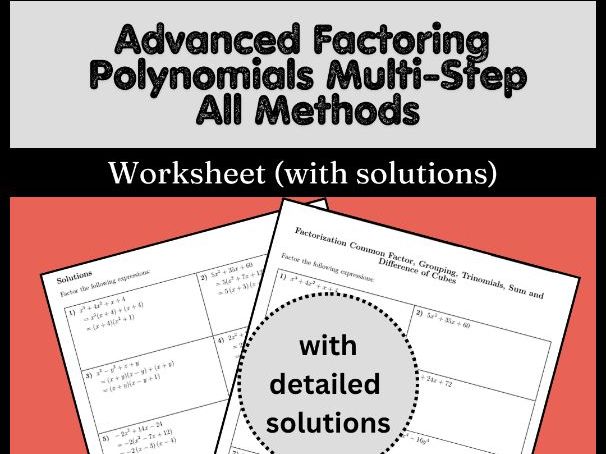 Advanced Factoring Polynomials Multi-Step All Methods Worksheet (with solutions)