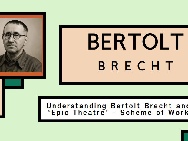 Understanding Bertolt Brecht & 'Epic Theatre' – Complete 6-Lesson Scheme of Work