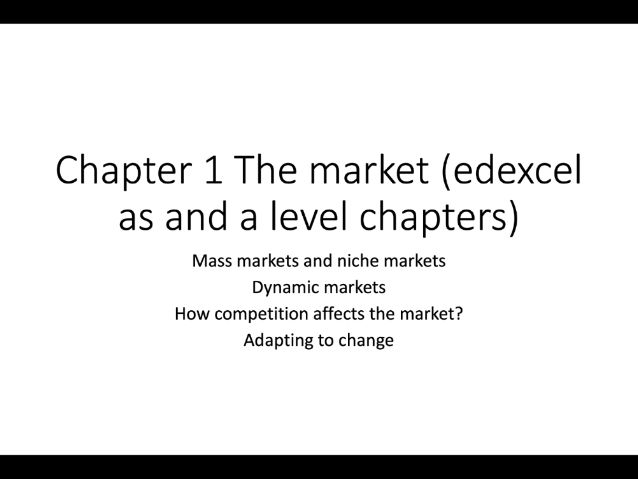Edexcel AS/A Level Business Chapter 1 The Market