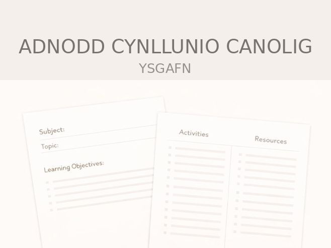 Adnodd Cynllunio Canolig Ysgafn | Cwricwlwm i Gymru