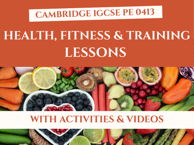 IGCSE PE Health, Fitness & Training Lessons | Updated 2026 | 0413