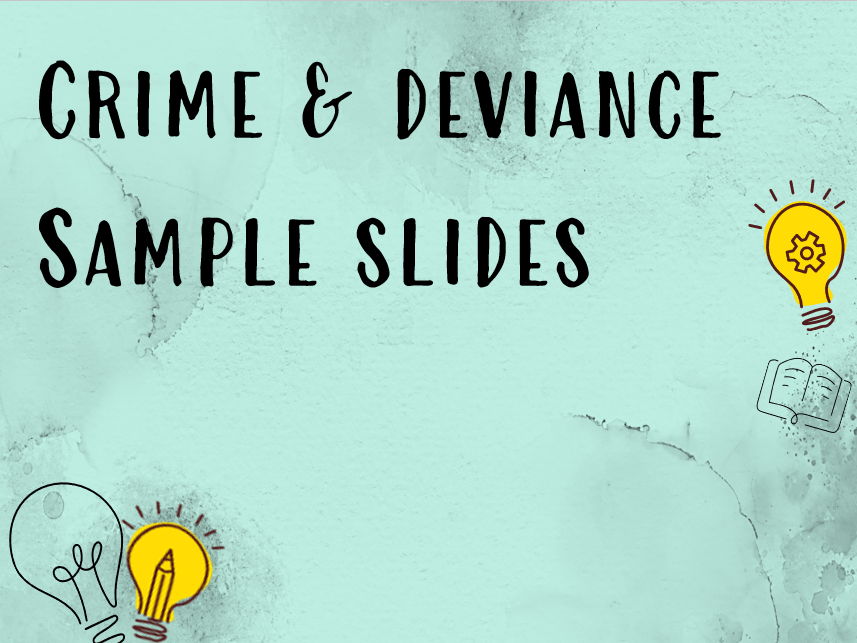 AQA A level Sociology - Crime and Deviance - Sample slides