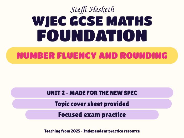 WJEC New Spec Maths Foundation Unit 2: Number fluency and rounding
