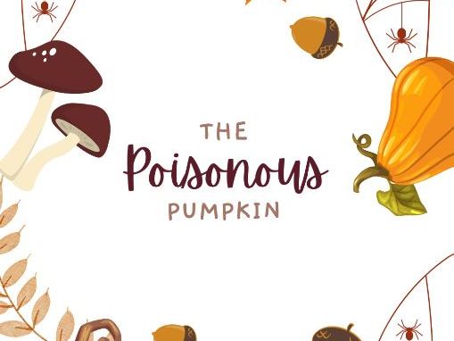 The Poisonous Pumpkin - Creative Writing