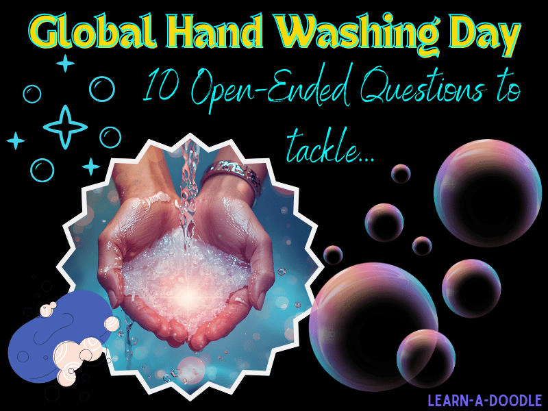 Global Hand Washing Day: 10 Open-Ended Questions to Explore on October 15th