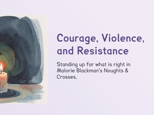 Noughts & Crosses - Courage, Violence, and Resistance (PPT + Worksheet)