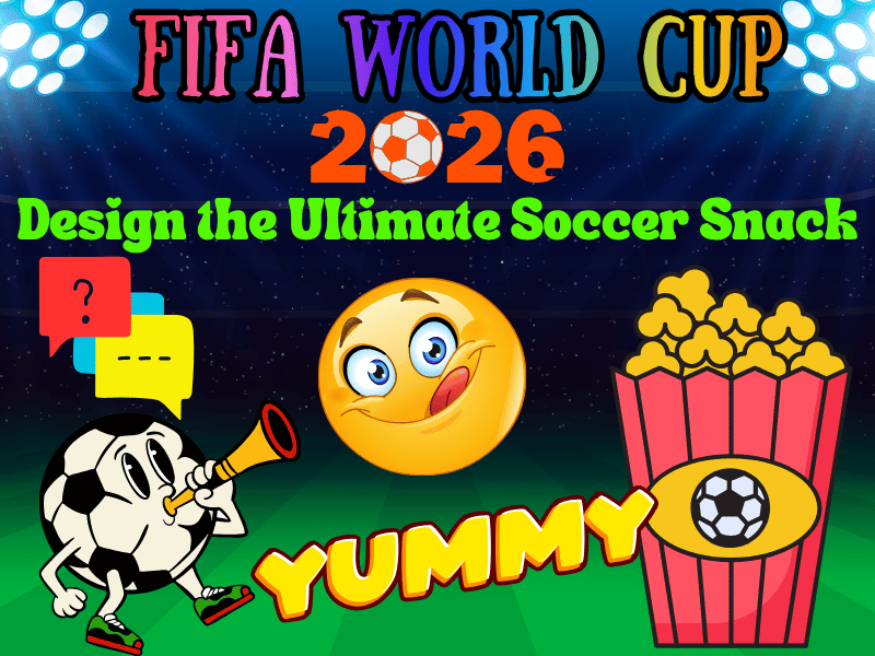Design the Ultimate Soccer Snack - NO PREP Critical Thinking FIFA 2026 Q&A Pack