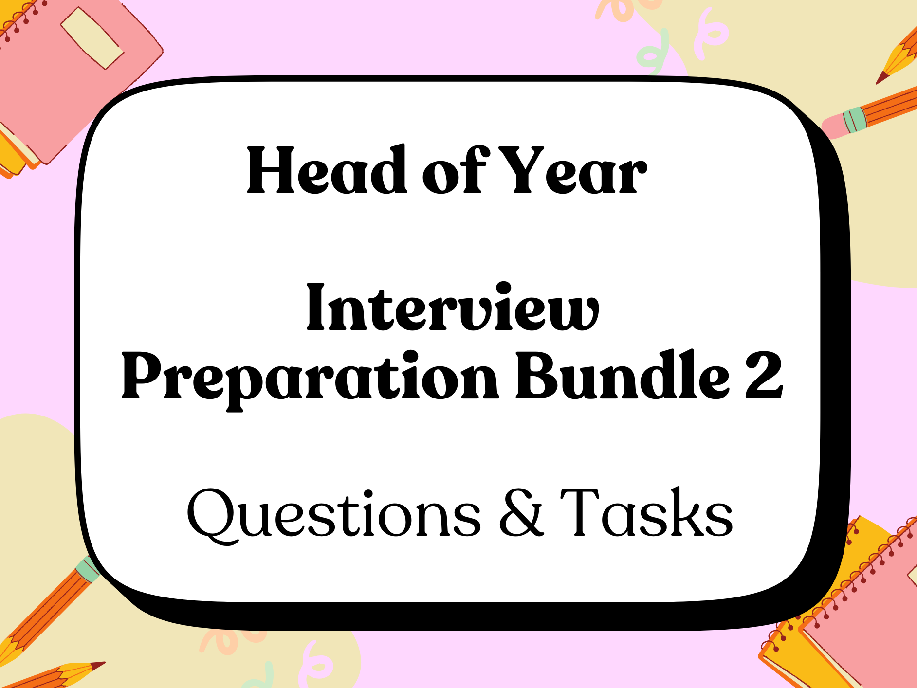 Head of Year / Head of House Interview Preparation Bundle 2 – Pastoral Leadership Questions & Tasks