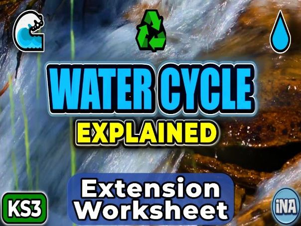 The Water Cycle - KS3 Geography Extension Pack