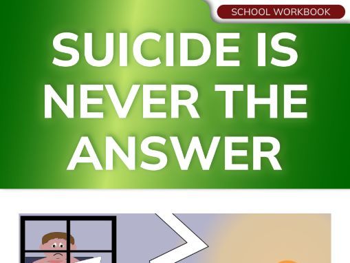 Suicide is Never the Answer (school workbook)