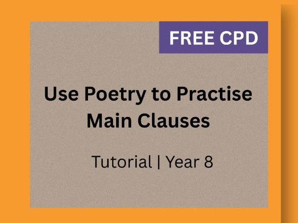 Main Clauses in Poetry | Building Complete Sentences | 3-Minute Poetry | Years 7–8 (KS3)