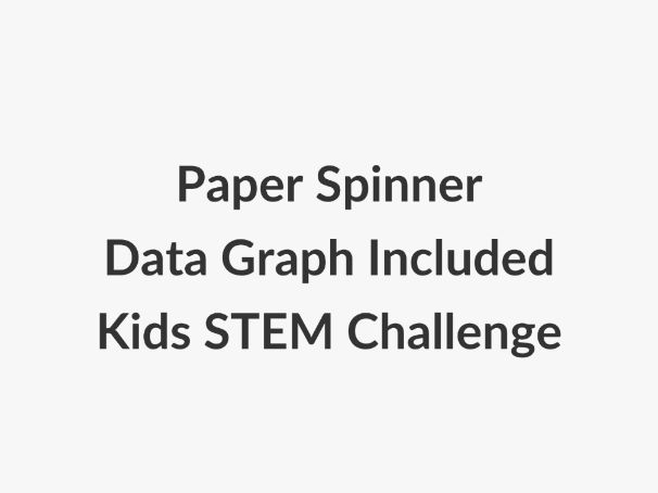 Paper Spinner STEM Challenge