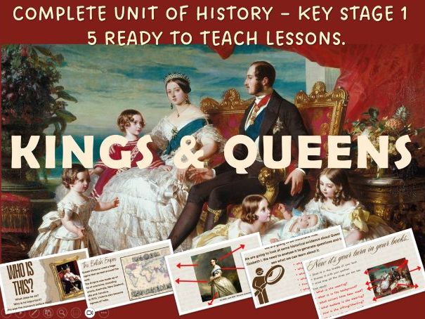 Kings and Queens - Complete KS1 history unit of work. (5 lessons)