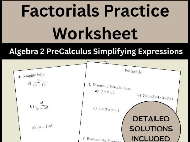 Factorials Practice Worksheet Algebra 2 PreCalculus Simplifying Expressions