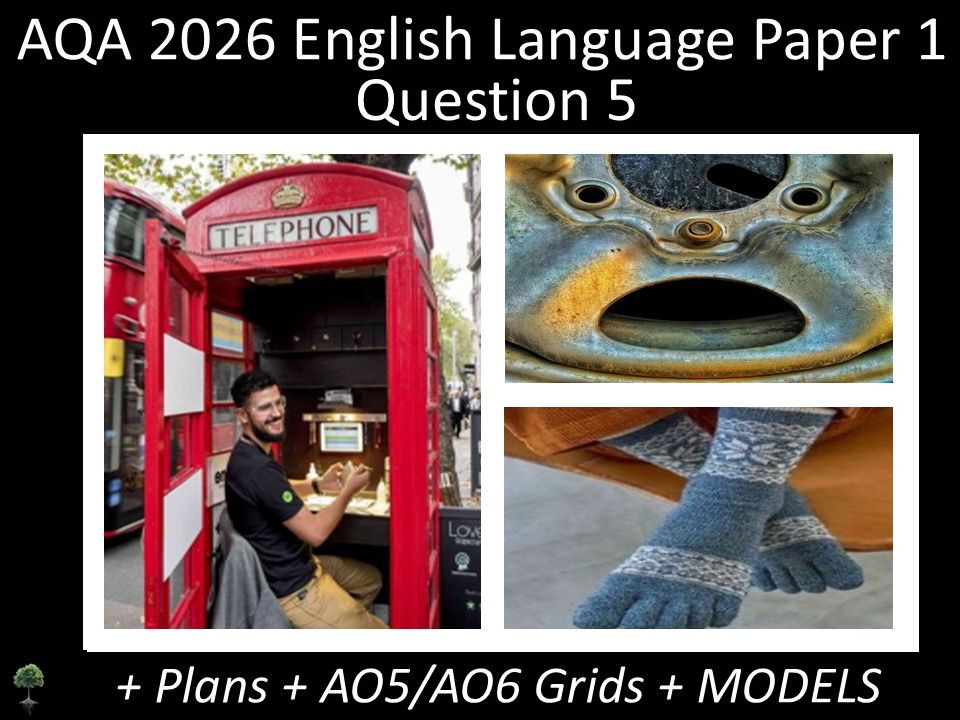 Three Question 5 - AQA 2026 GCSE English Language Paper 1 | Plans, AO Grids, Models