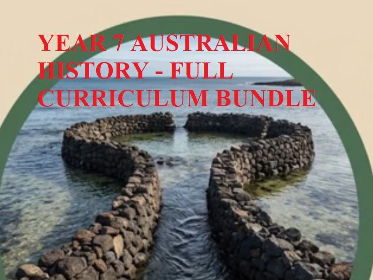 Year 7 Australian History – Full Curriculum Bundle