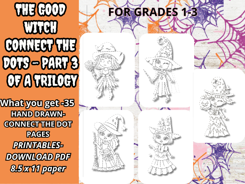 The Good Witch Halloween-Connect The Dots-Book 3 of Trilogy-Grades 1-3