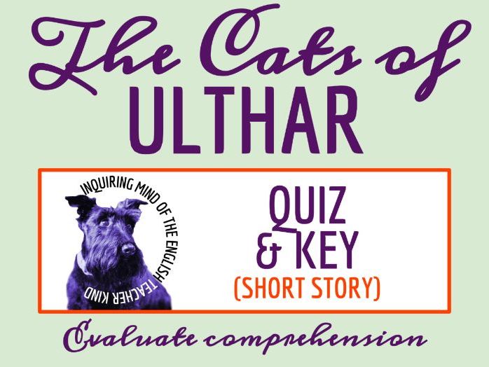 "The Cats of Ulthar" by H.P. Lovecraft Quiz and Answer Key | Reading Comprehension Worksheet