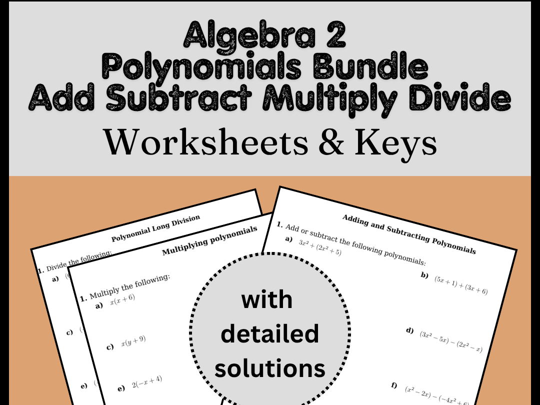 Algebra 2 Polynomials Bundle | Add Subtract Multiply Divide Worksheets & Keys