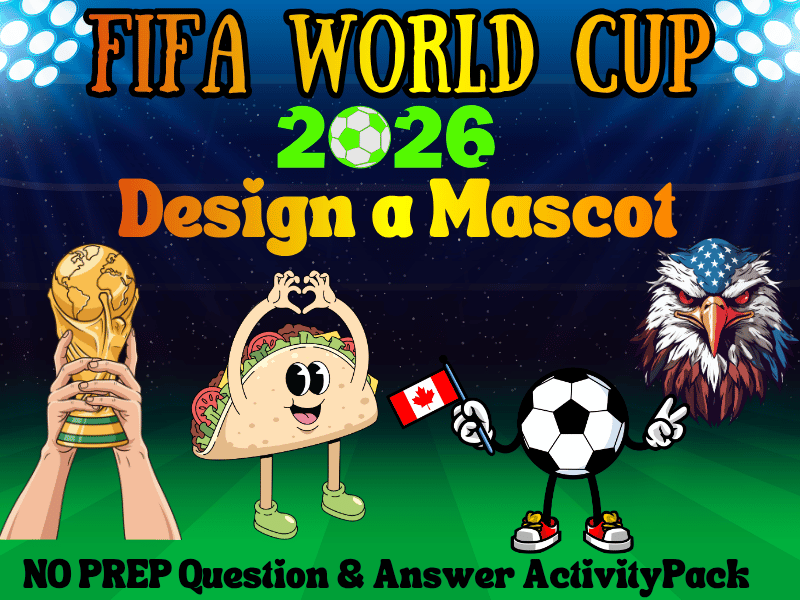 Design a Mascot FIFA World Cup 2026 | Critical Thinking Q&A NO PREP Pack