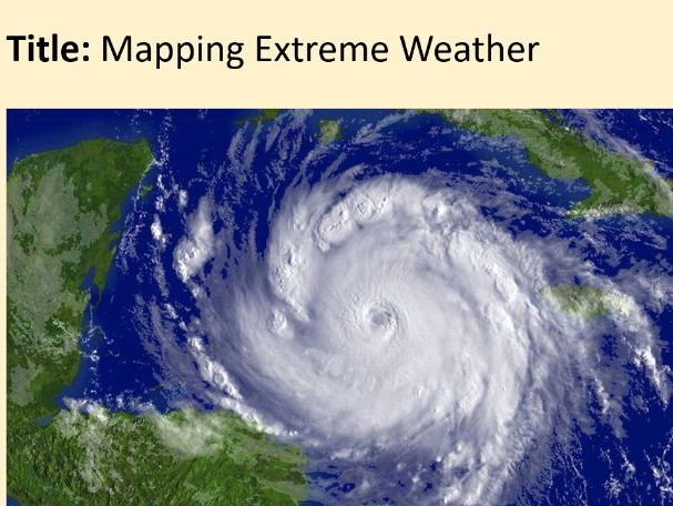 Global Hazards- 10. Mapping Extreme Weather (OCR0B GCSE Geography)