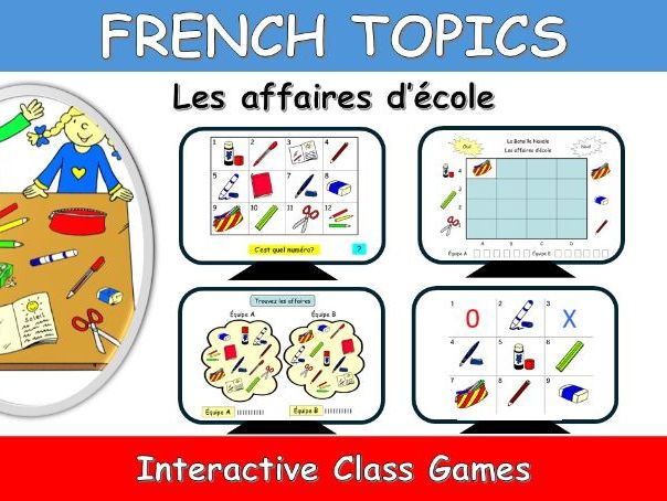 FRENCH TOPICS: LES AFFAIRES D'ECOLE-SCHOOL EQUIPMENT-INTERACTIVE GAMES