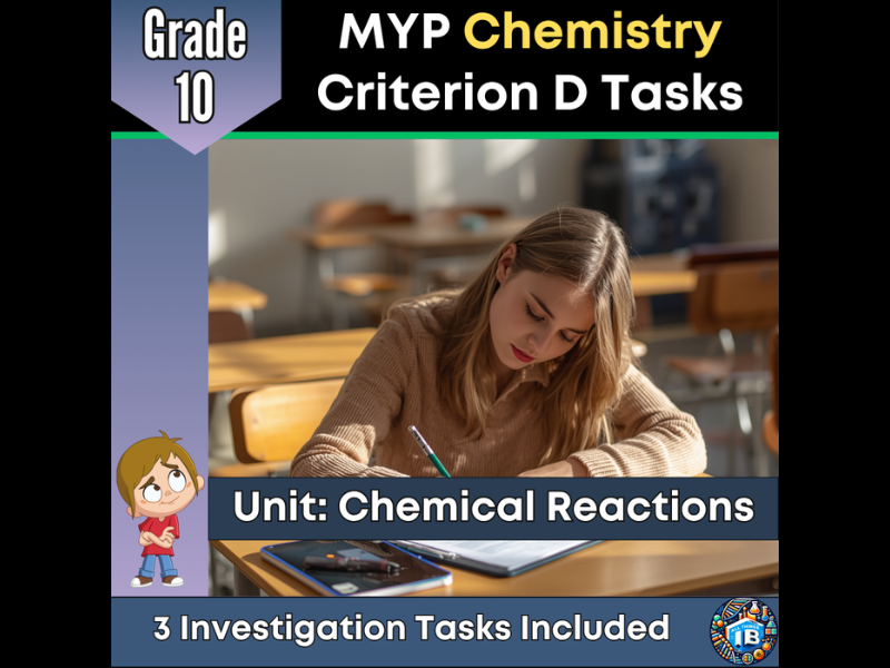 MYP Grade 10 Chemistry: 3 Criterion D Assessment Tasks - Chemical Reactions - 2026