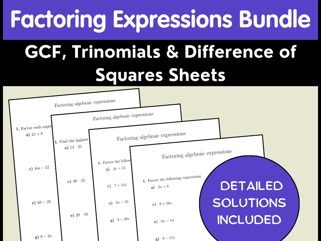 Factoring Expressions Bundle | GCF, Trinomials & Difference of Squares Sheets