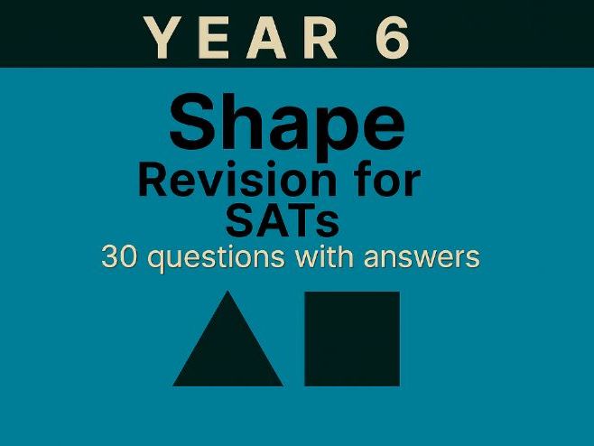 Year 6 Maths Revision for SATs: Shape Reasoning | 30 Questions with Answers