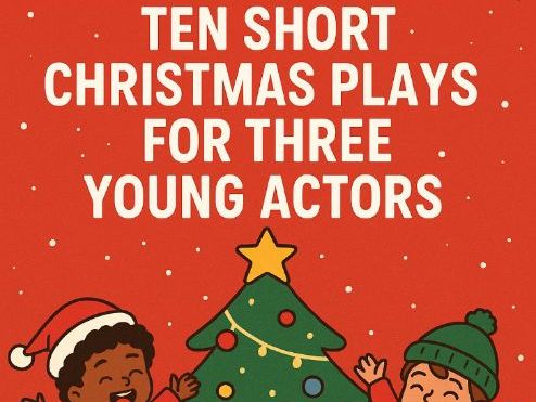 NEW! 10 Fun Short Christmas Plays for THREE Young Actors