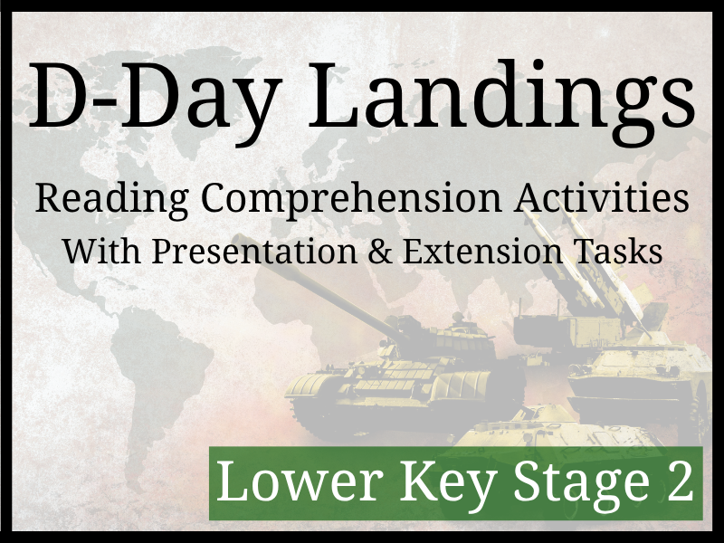 D-Day Landings Reading Comprehension Activities | Year 3 & Year 4 | LKS2