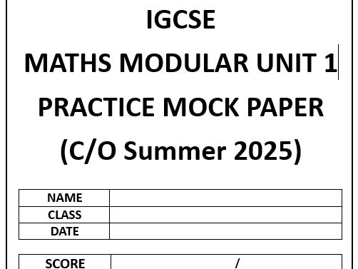 IGCSE MATHS 1H MODULAR REALISTIC EXAM PAPER V1