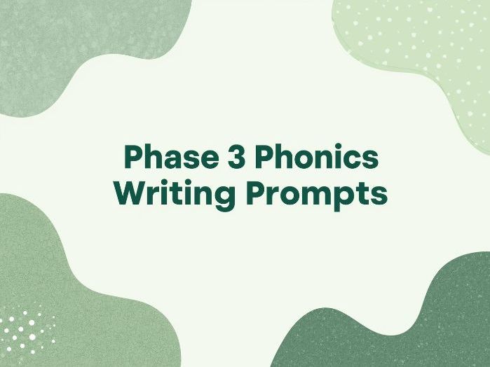 Phase 3 Phonics Writing Prompts