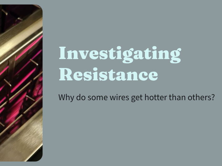 Y10 - Electricity - Lesson 5 – Factors Affecting Resistance