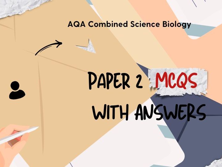 AQA Combined Science Bio Paper 2 MCQs