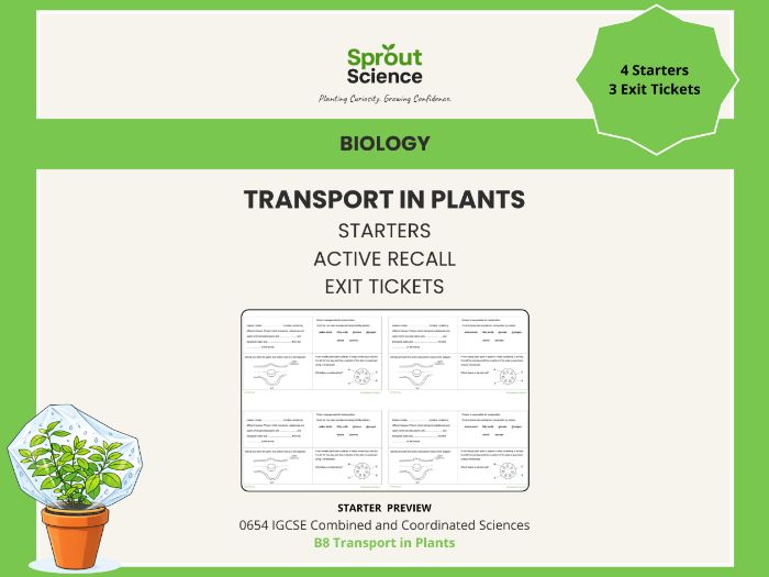 B8 Transport in Plants | Starter Activities & Exit Tickets | IGCSE Biology