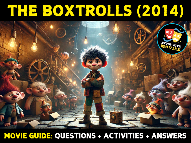 The Boxtrolls (2014) Movie Guide - Questions and Activities with Answers