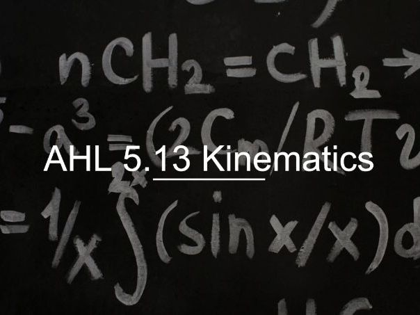 IB Math AI AHL 5.13 - Kinematics