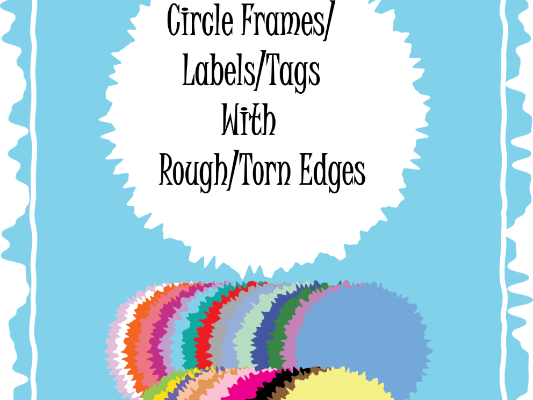 Circle Frames/Labels/Tags with Rough/Torn Edges for Personal & Commercial Use