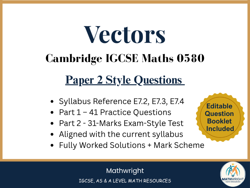 IGCSE Maths 0580-Vectors-Paper 2, Practise Questions and Exam Style Test