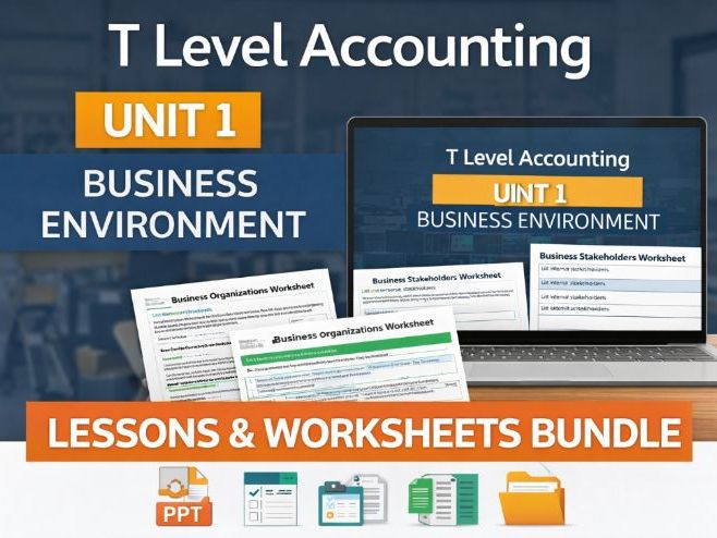 Unit 1 T Level Accounting Full Lesson & Worksheet Bundle