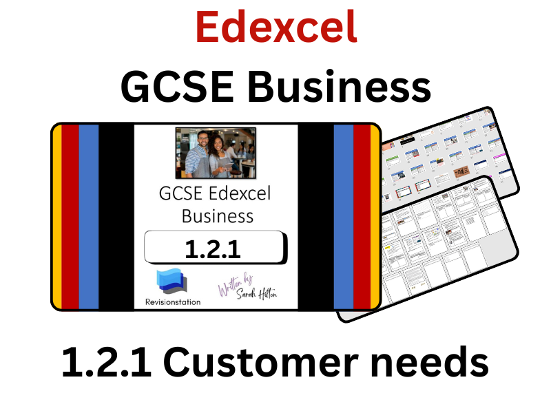 EDEXCEL GCSE BUSINESS 1.2.1 CUSTOMER NEEDS 121 COMPLETE LESSON