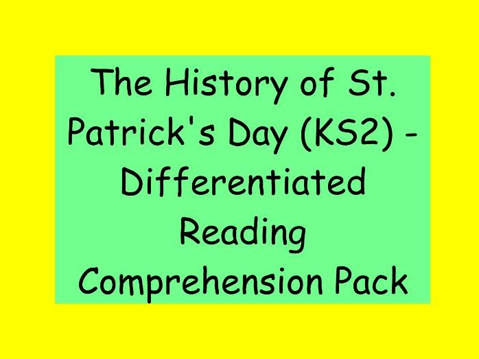 The History of St Patrick’s Day – Differentiated Reading Comprehension Pack (KS2)