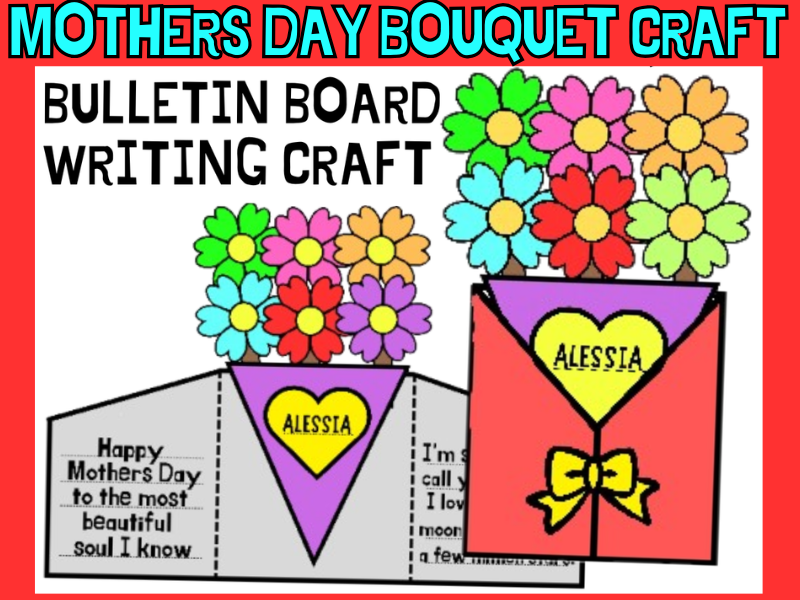 Mothers Day Flowers Bouquet Craft | Foldable Writing Card Activity Bulletin Board