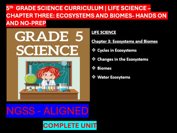 Grade 5 Science Curriculum Life Science -ECOSYSTEMS AND BIOMES | NGSS