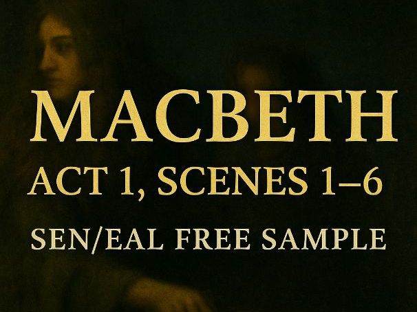 SEN Macbeth Act 1 (Scenes 1–6) Free Sample