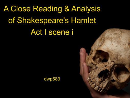 Hamlet Act I scene i close reading analysis