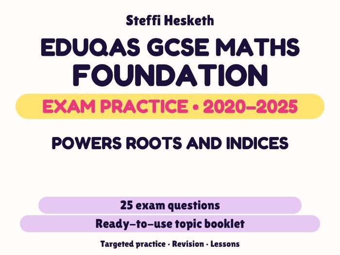 Eduqas GCSE Maths Foundation: Powers roots and indices Exam Questions | 2020-2025