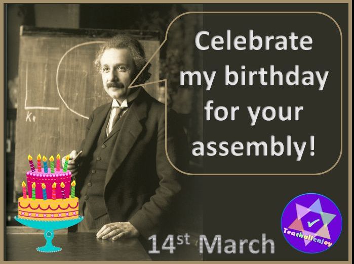 Albert Einstein&rsquo;s Birthday Assembly | Teaching Resources