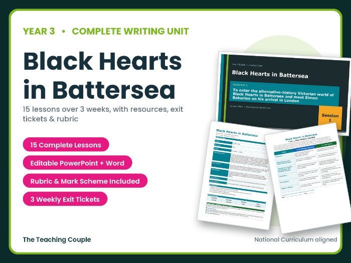 Black Hearts in Battersea | Year 3 English Unit | 15 Complete Lessons + Resources + Mark Scheme